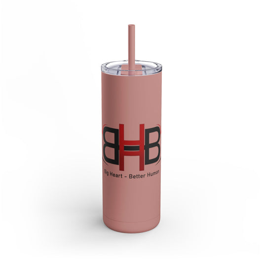 BHBH Skinny Matte Tumbler, 20oz